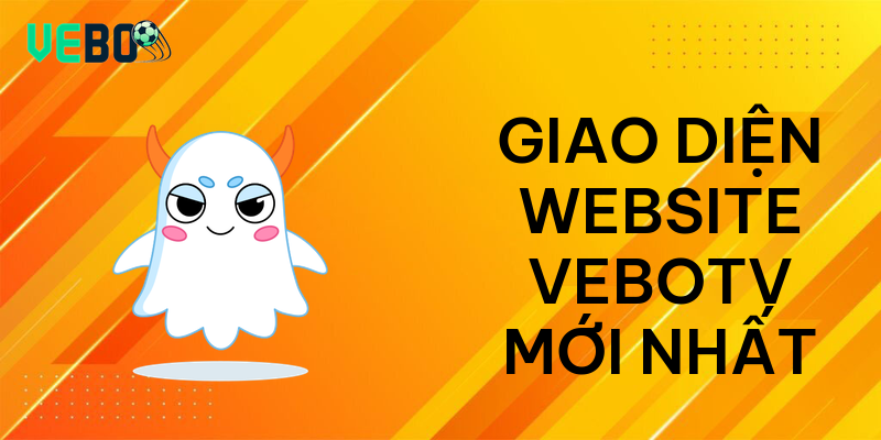 Giao diện website vebotv mới nhất
