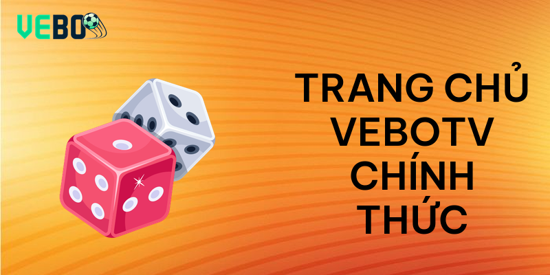 Trang chủ vebotv chính thức